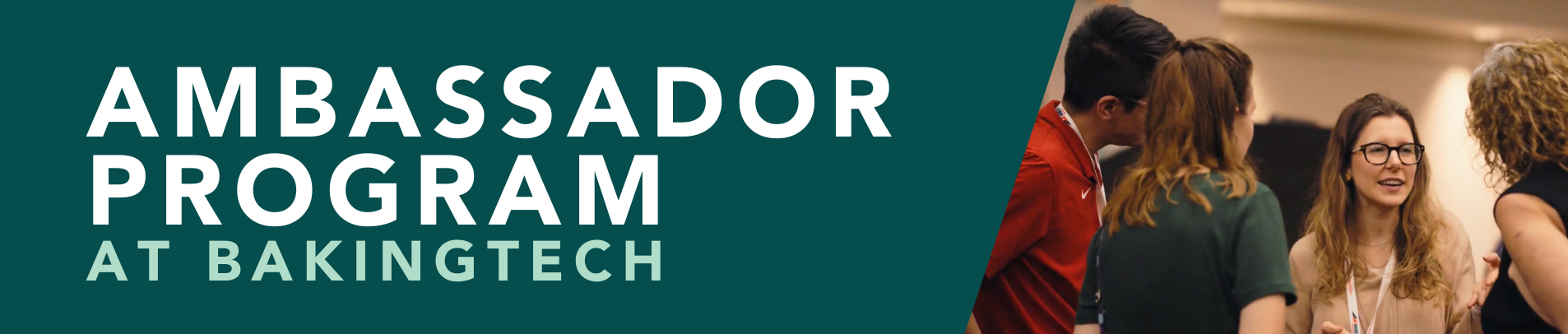 Ambassador Program__Header image Network in the Baking Industry with the Ambassador Program at BakingTECH.