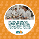How ASB’s First Commercial Bread Production Course Elevated Industry Expertise